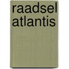 Raadsel atlantis door Edgar