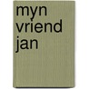 Myn vriend jan door Godard