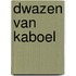 Dwazen van kaboel