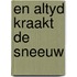 En altyd kraakt de sneeuw