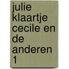 Julie klaartje cecile en de anderen 1 door Sidney