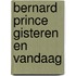 Bernard prince gisteren en vandaag