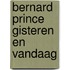 Bernard prince gisteren en vandaag