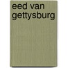 Eed van gettysburg by Acar