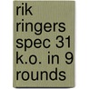 Rik ringers spec 31 k.o. in 9 rounds by Paul DuChateau
