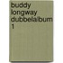 Buddy longway dubbelalbum 1