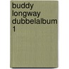 Buddy longway dubbelalbum 1 door Derib