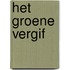 Het groene vergif