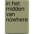 In het midden van nowhere