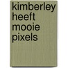 Kimberley heeft mooie Pixels door C. Lamquet