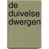 De duivelse dwergen door Wm R. Greg