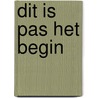 Dit is pas het begin by Sidney