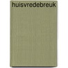 Huisvredebreuk by C. Ridel