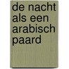 De nacht als een Arabisch paard by Delaby