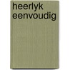 Heerlyk eenvoudig by Collister