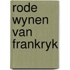 Rode wynen van frankryk door Rand