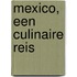 Mexico, een culinaire reis