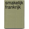 Smakelijk Frankrijk door S. Randell