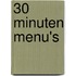 30 minuten menu's