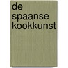 De Spaanse kookkunst door A. Rios