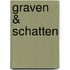 Graven & schatten
