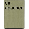 De Apachen door A. Swan-Jackson