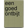 Een goed ontbijt by Unknown