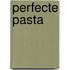 Perfecte pasta
