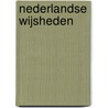 Nederlandse wijsheden by Unknown