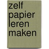 Zelf papier leren maken door Verstraten