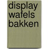 Display Wafels bakken by L. Hagen