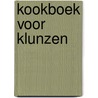 Kookboek voor klunzen by Unknown