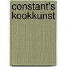 Constant's kookkunst door Y. van Osch