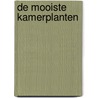 De mooiste kamerplanten door Nvt.