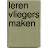 Leren vliegers maken by Witte