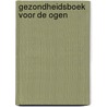 Gezondheidsboek voor de ogen door Selby