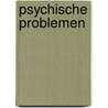 Psychische problemen door S. Flade