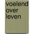 Voelend over leven