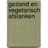 Gezond en vegetarisch afslanken