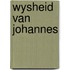 Wysheid van johannes