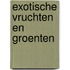 Exotische vruchten en groenten