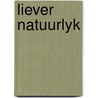 Liever natuurlyk by Buchner