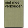 Niet meer verkouden door Rijswijk
