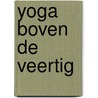 Yoga boven de veertig door Rauch