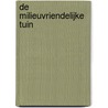 De milieuvriendelijke tuin door G. Buchner