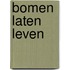 Bomen laten leven