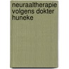 Neuraaltherapie volgens dokter huneke by Dosch