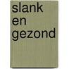 Slank en gezond by Bloch