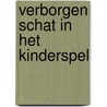 Verborgen schat in het kinderspel door Erik Uyldert