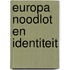 Europa noodlot en identiteit